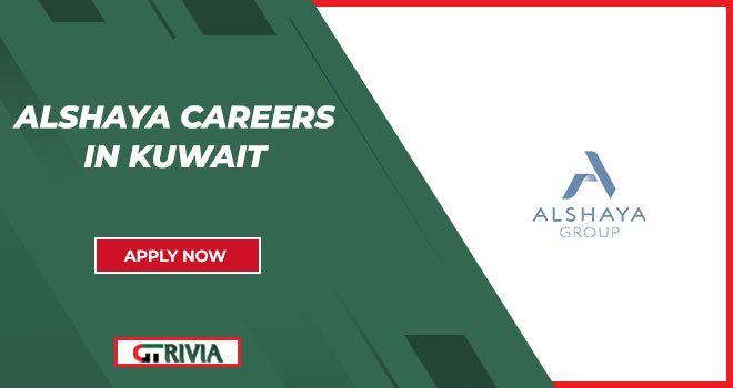 Alshaya Careers in Kuwait | Find Roles With Attractive Salary Packages