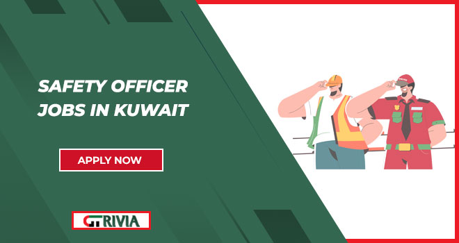 Explore Safety Officer Jobs in Kuwait | Apply for Top Positions Today 